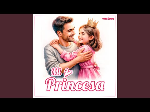 Mi Princesa