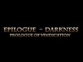 Epilogue of Darkness - Prologue of Vindication
