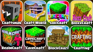 Lokicraft, Craft World, Craftsman, BloxxCraft, CaveCraft, RealmCraft, Block Crazy, Craftsman Master