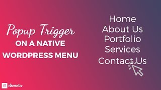 How to Trigger an Elementor Built Popup with a Native WordPress Menu Link