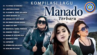 KOMPILASI LAGU MANADO TERBARU| FULL ALBUM MANADO