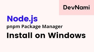 Pnpm Package Manager - How to Install pnpm on Windows
