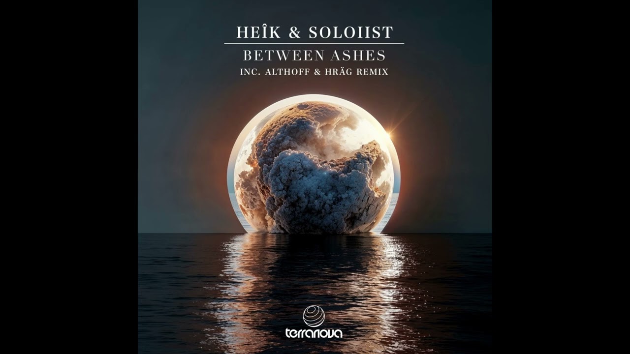 HEÎK & SOLOIIST - Between Ashes (Original Mix)
