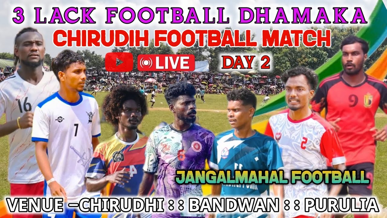 3 LAKH FOOTBALL DHAMAKA !!CHIRUDIH FOOTBALL TOURNAMENT 2025 !! 2ND DAY !! LIVE