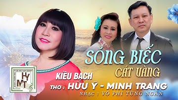 SÓNG BIẾC CÁT VÀNG Sáng tác: HỮU Ý-MINH TRANG-VÕ PHI TÙNG NGÂN-SÀI GÒN 4 PHƯƠNG MUSIC TB: Kiều Bạch