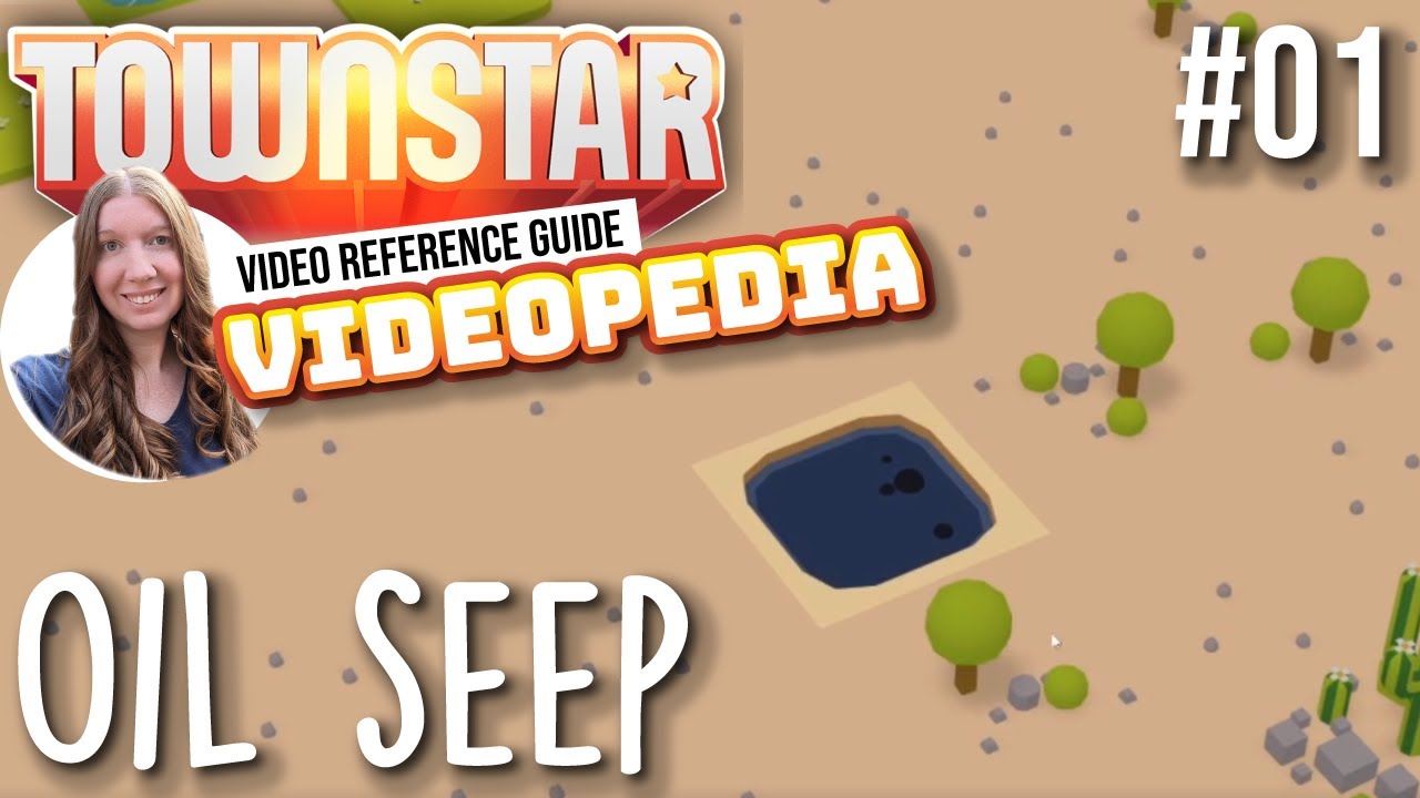 Town Star Oil Seep A Video Reference Guide to Town Star, Videopedia
