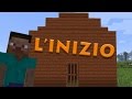 L'INIZIO DELL'AVVENTURA - Minecraft