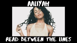 Aaliyah - Read Between The Lines | Lyric Video.