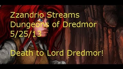 Death to Lord Dredmor! - Zzandrio Streams Dungeons of Dredmor - 5/25/13 -