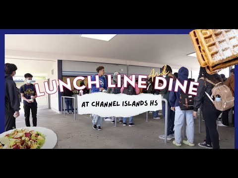 Lunch Line Dine at Channel Islands High School