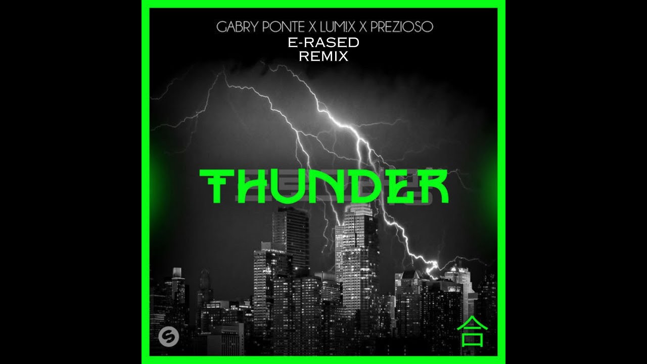 Gabry Ponte,LUM!X,Prezioso - Thunder ( E-RASED Hardstyle Remix )