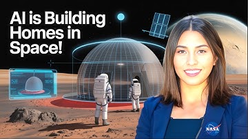 AI Builds Space Homes for NASA. The Future of Life on Mars & Moon