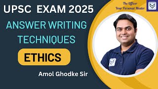 UPSC EXAM | Answer Writing Techniques : Ethics | Amol Ghodke Sir