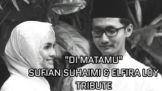 Di Matamu - Sufian Suhaimi & Elfira Loy Tribute