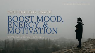 Why You Feel Off After the Holidays (and How to Fix It Fast)