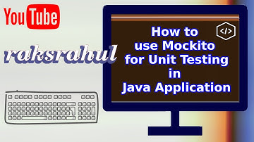 How to use Mockito for Unit Testing in Java Application