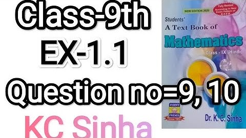 Class-9th, Ex-1.1 , Question - (9, 10 ), Dr KC Sinha students friends maths