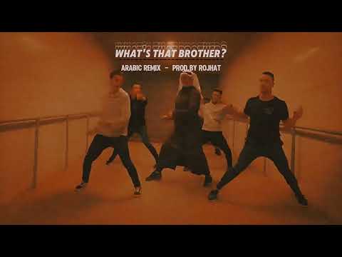 Rojhat Beats '' What's that brother? '' Arabic Remix