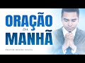 BOM DIA - ORAÇÃO DA MANHÃ DE HOJE 16 DE MAIO