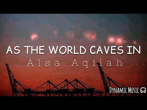 As The World Caves In Alsa Aqilah Cover Lyrics