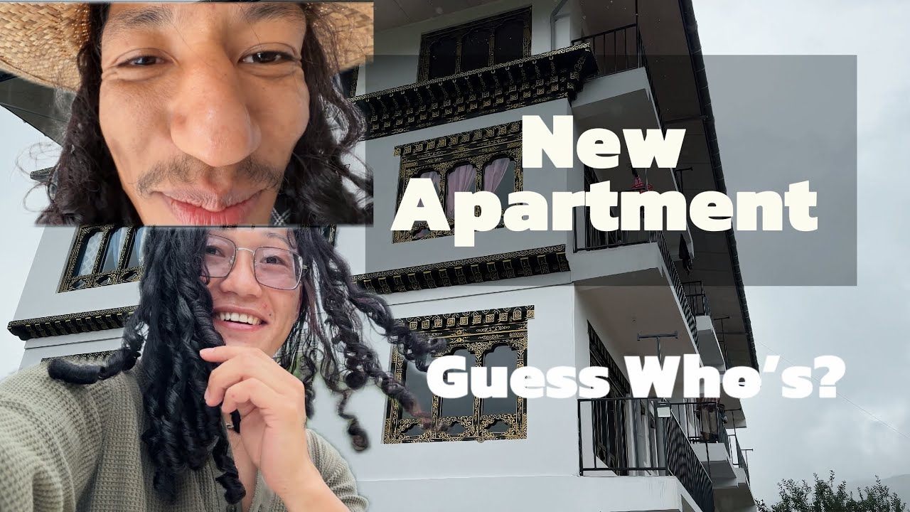 New Apartment ?  Guess Who Bought It ! #phuntshok @BhutaneseDreamer @VajraOdyssey @udenbaby #vlogs