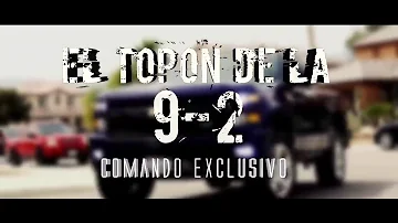 el topon de la 9-2 - el comando exclusivo