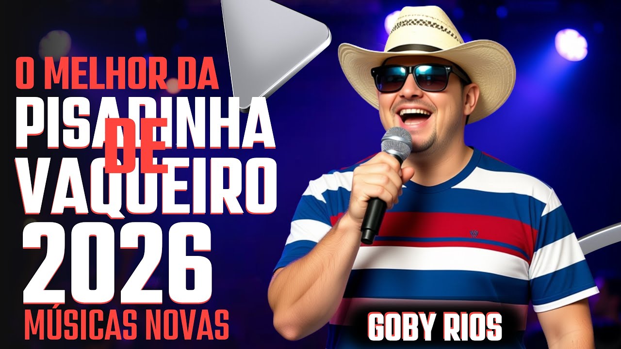 PISADINHA ATUALIZADA 2026 - PISEIRO ATUALIZADO 2026 - PISADINHA DE VAQUEIRO 2026 - GOBY RIOS 2026