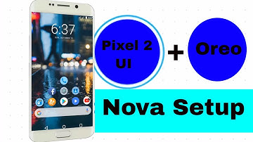 Google Pixel 2 UI on any Android || Nova setup || Pixel 2 Homescreen setup 2017