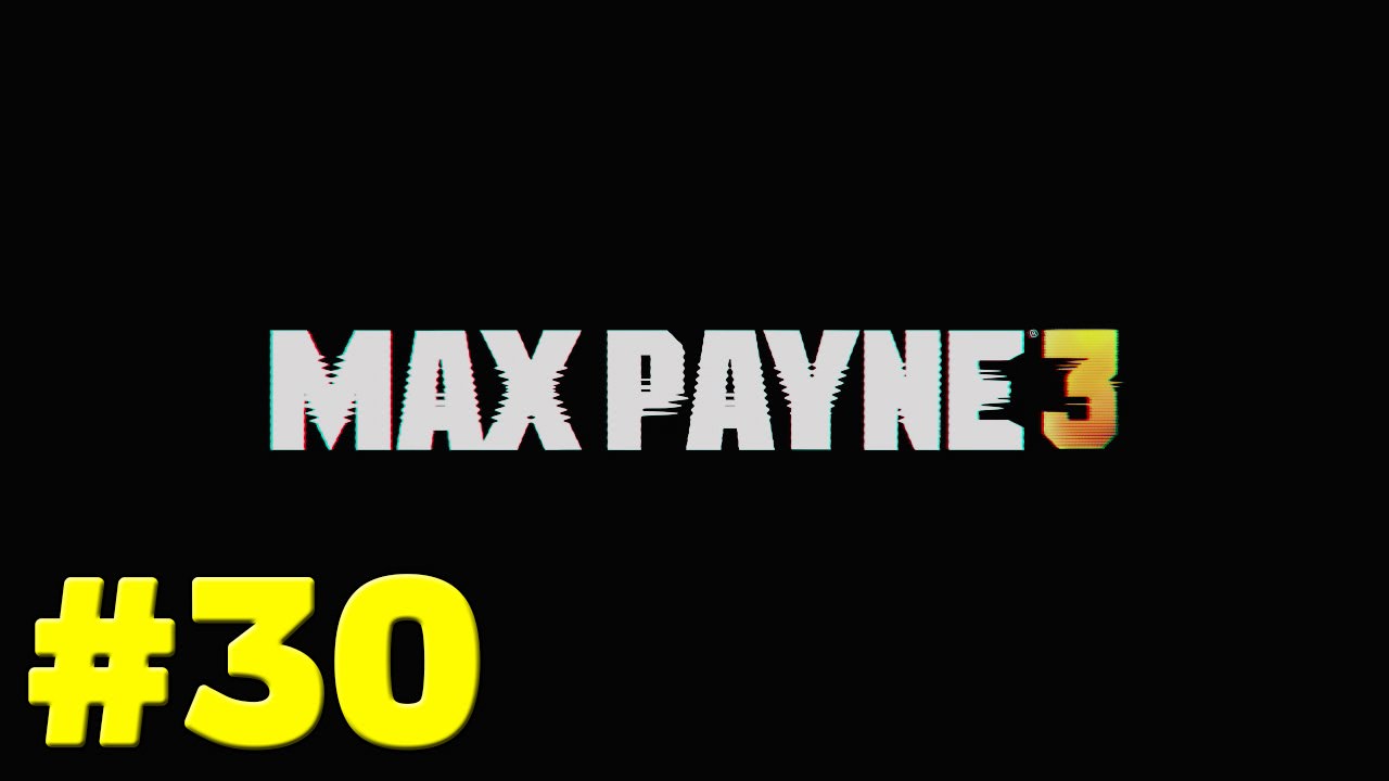 Max Payne 3 Walkthrough Part 30 Rage Quit YouTube max-payne-3-walkthrough-part-30-rage-quit-youtube
