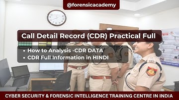 CDR Practical: Complete Guide for Forensic Investigation | Forensic Academy