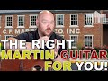 THE RIGHT MARTIN GUITAR FOR YOU! - WHICH ONE SHOULD YOU CHOOSE?