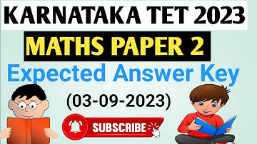 KARNATAKA TET 2023 | MATHS PAPER 2 | EXPECTED ANSWER KEY | 03-09-2023