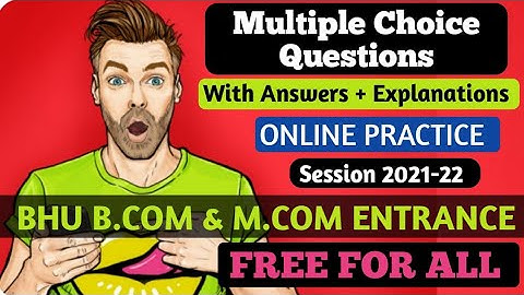 MCQ with Answers + Explanation | Online Practice | Free For All | BHU B.com & M.com Entrance Exam