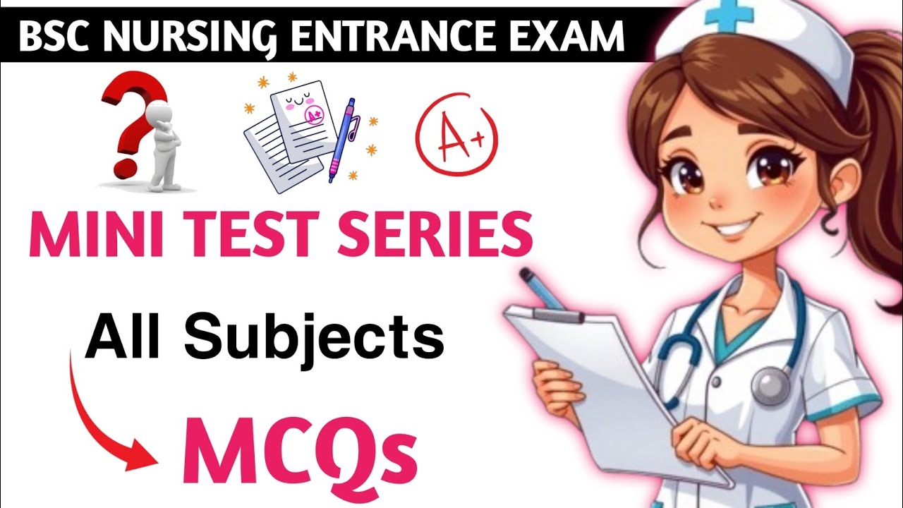 Bsc Nursing Entrance Exam 2025 || Mini Test Series || All Subjects Questions 🔥 