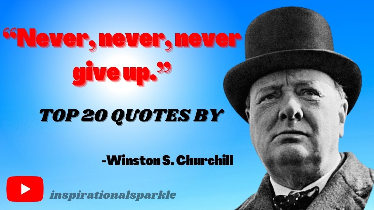Top 20  Inspirational quotes By Winston S. Churchill  writer, orator and leader  (English Audio)