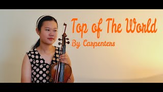 🌏 Top Of The World - Carpenters 🌏 Violin cover by Amelie Soh