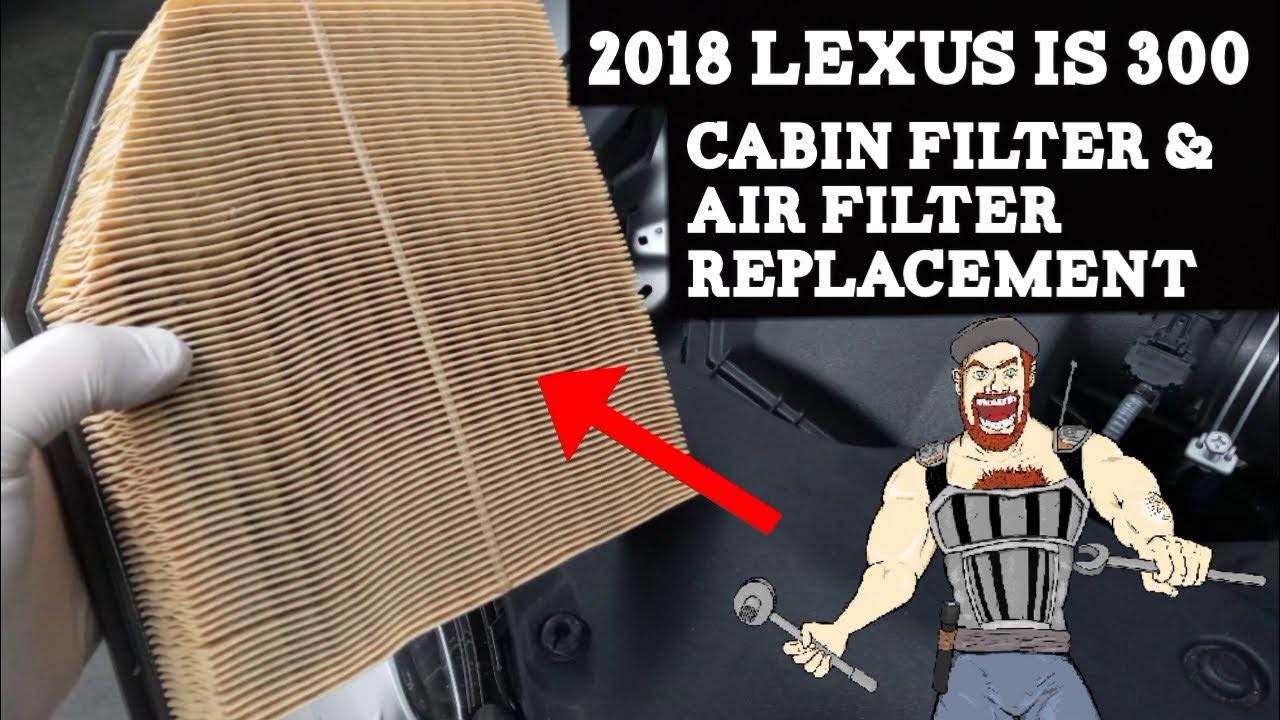 2018 Lexus is300 cabin filter and air filter replacement YouTube