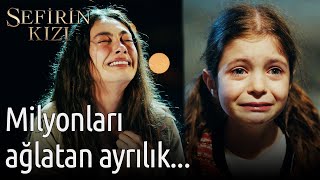 Milyonları Ağlatan Ayrılık... | Sefirin Kızı