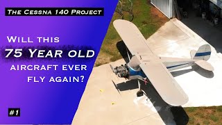 Will this 75 year old airplane start...? | Cessna 140 Restoration | Part 1