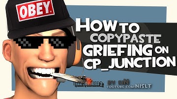 TF2: How to copypaste griefing on cp_junction [FUN]