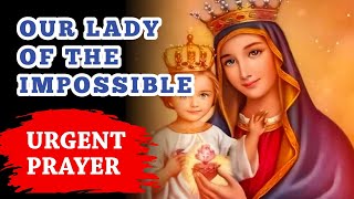 💙Miraculous Prayer to Our Lady of the Impossible - Financial Blessings, Healing and Protection