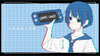 GAME OVER 【オリジナル曲】