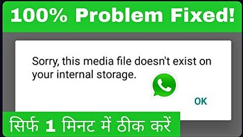 Whatsapp Sorry this media file doesn