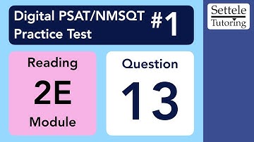 Digital PSAT 1, Reading Module 2E, Question 13 (passage)
