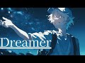 「Dreamer」自分の夢か。誰の夢なのか―。