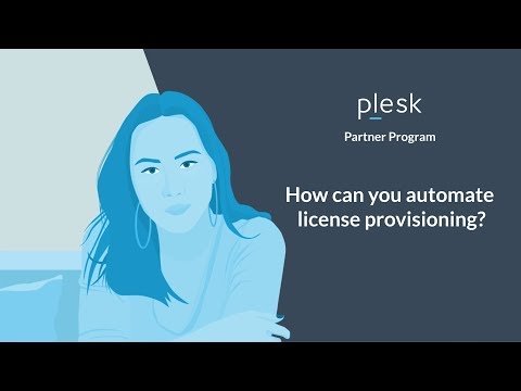 How to automate license provisioning | Plesk Partner Program