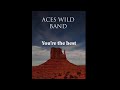 Aces wild navajo band  youre the best