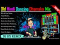Old Hindi Dancing Dhamaka Mix Dj Rx Remix ✨ Hindi Roadshow Matal Dancing Mix Dj susovon remix