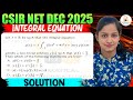 Integral Equation CSIR NET DEC 2025 Part C Solution | CSIR NET Dec 2025 Mathematics Q.Id 0221