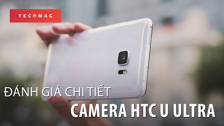 Đánh giá tai nghe htc u ultra năm 2024